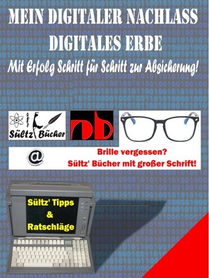 cover image of Mein Digitaler Nachlass--Digitales Erbe--Mit Erfolg Schritt für Schritt zur Absicherung!